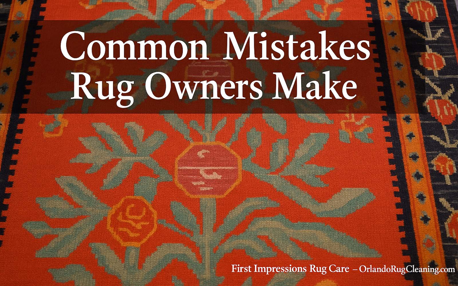 Mistakes Rug Owners Make